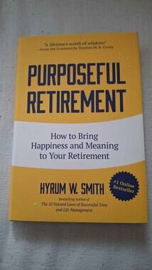 Purposeful Retirement Book by Hyrum W. Smith